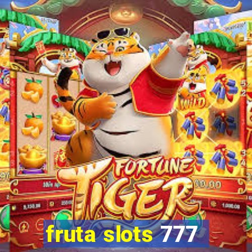 fruta slots 777 - mega jackpot